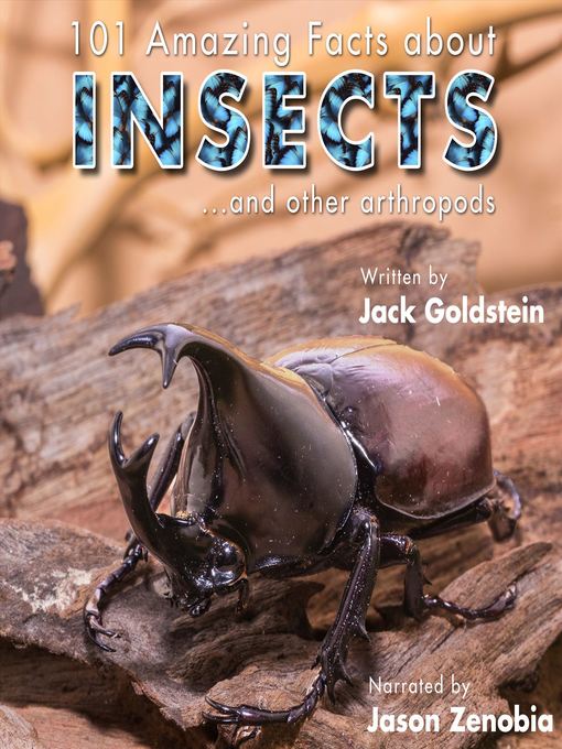 Title details for 101 Amazing Facts about Insects by Jack Goldstein - Available